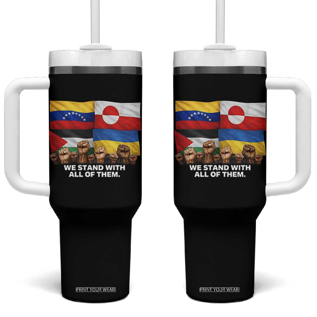We Stand With Venezuela Greenland Ukraine Palestine Tumbler With Handle Solidarity Fists Flags Global Support TS02 One Size: 40 oz Black Print Your Wear