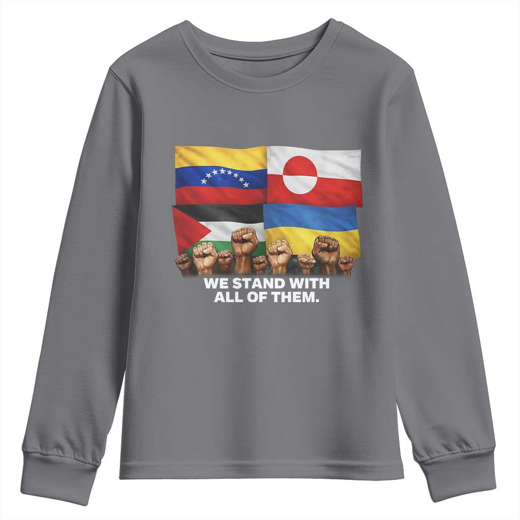 We Stand With Venezuela Greenland Ukraine Palestine Youth Sweatshirt Solidarity Fists Flags Global Support TS02 Charcoal Print Your Wear