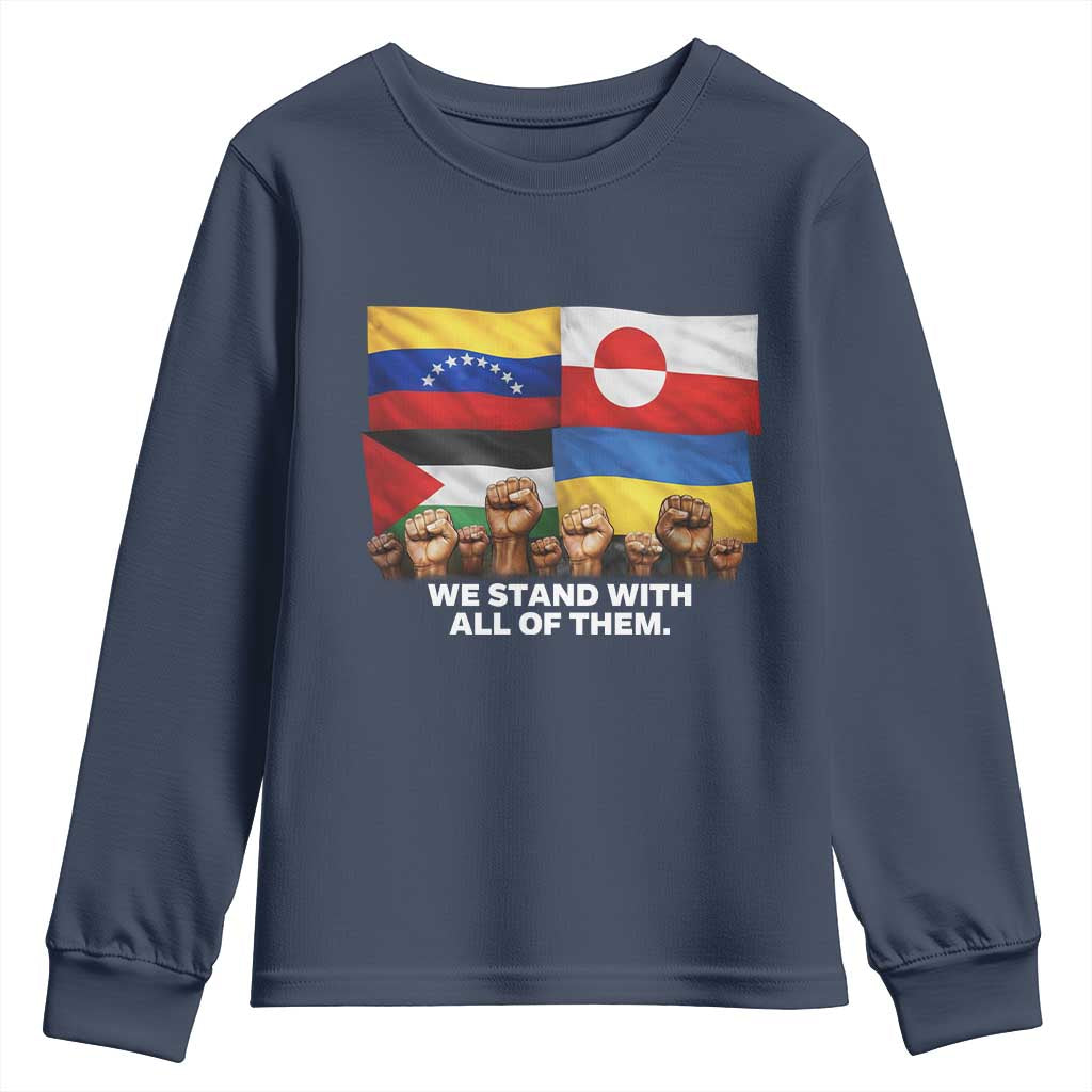 We Stand With Venezuela Greenland Ukraine Palestine Youth Sweatshirt Solidarity Fists Flags Global Support TS02 Navy Print Your Wear