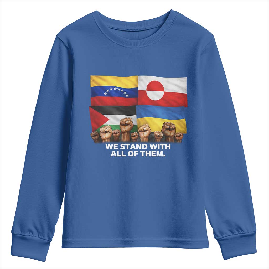 We Stand With Venezuela Greenland Ukraine Palestine Youth Sweatshirt Solidarity Fists Flags Global Support TS02 Royal Blue Print Your Wear