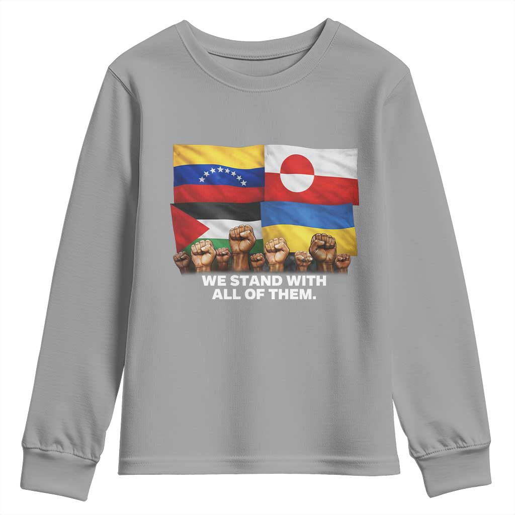 We Stand With Venezuela Greenland Ukraine Palestine Youth Sweatshirt Solidarity Fists Flags Global Support TS02 Sport Gray Print Your Wear
