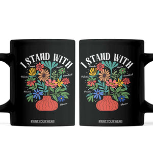 I Stand With Mexico Greenland Ukraine Canada Palestine Panama Coffee Mug Colorful Floral Solidarity Global Unity TS02 Black Print Your Wear