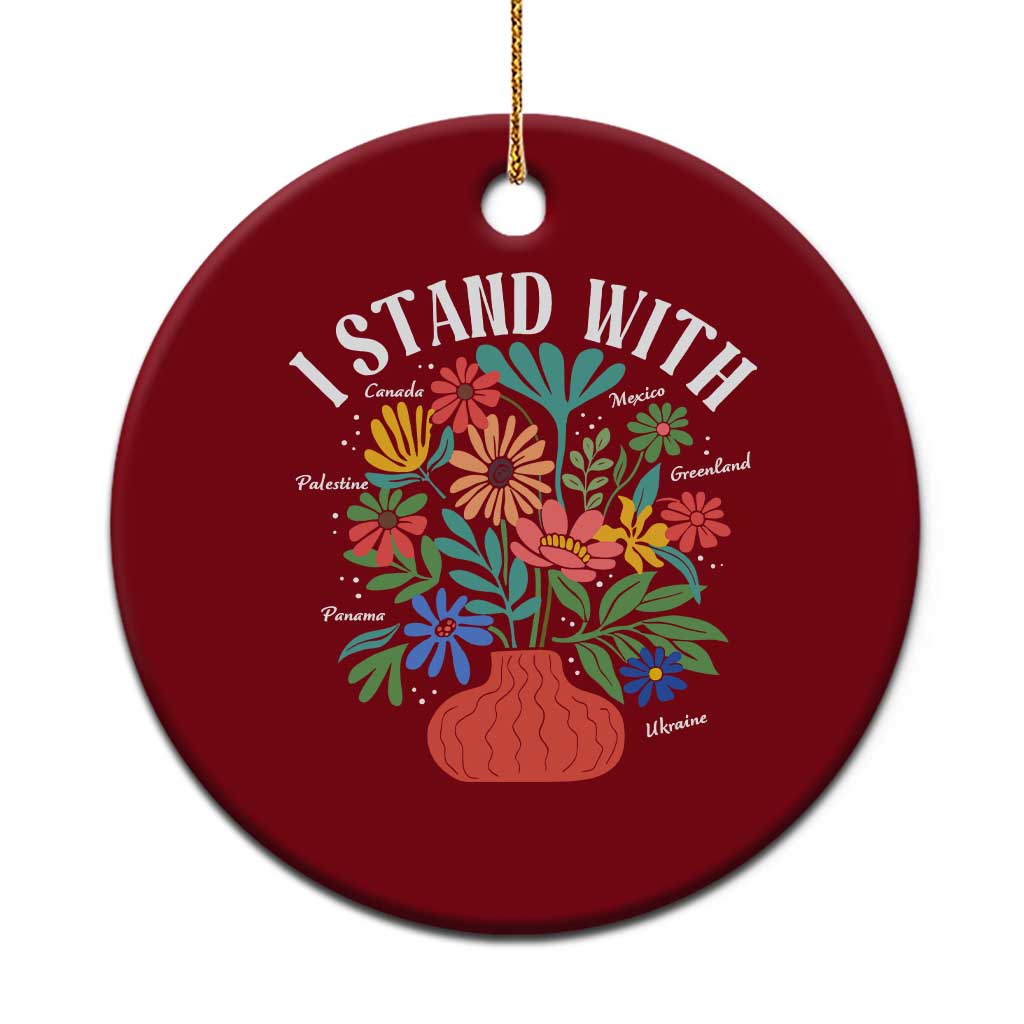 I Stand With Mexico Greenland Ukraine Canada Palestine Panama Ceramic Ornament Colorful Floral Solidarity Global Unity TS02 1pc Red Print Your Wear