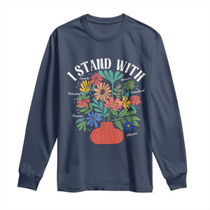 I Stand With Mexico Greenland Ukraine Canada Palestine Panama Long Sleeve Shirt Colorful Floral Solidarity Global Unity TS02 Navy Print Your Wear