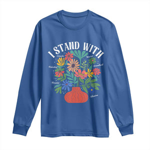 I Stand With Mexico Greenland Ukraine Canada Palestine Panama Long Sleeve Shirt Colorful Floral Solidarity Global Unity TS02 Royal Blue Print Your Wear
