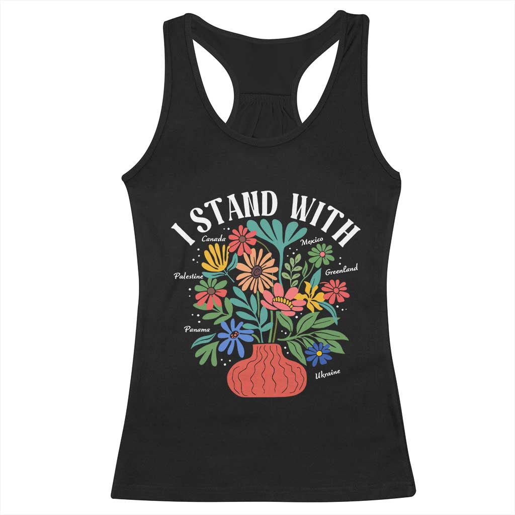 I Stand With Mexico Greenland Ukraine Canada Palestine Panama Racerback Tank Top Colorful Floral Solidarity Global Unity TS02 Black Print Your Wear