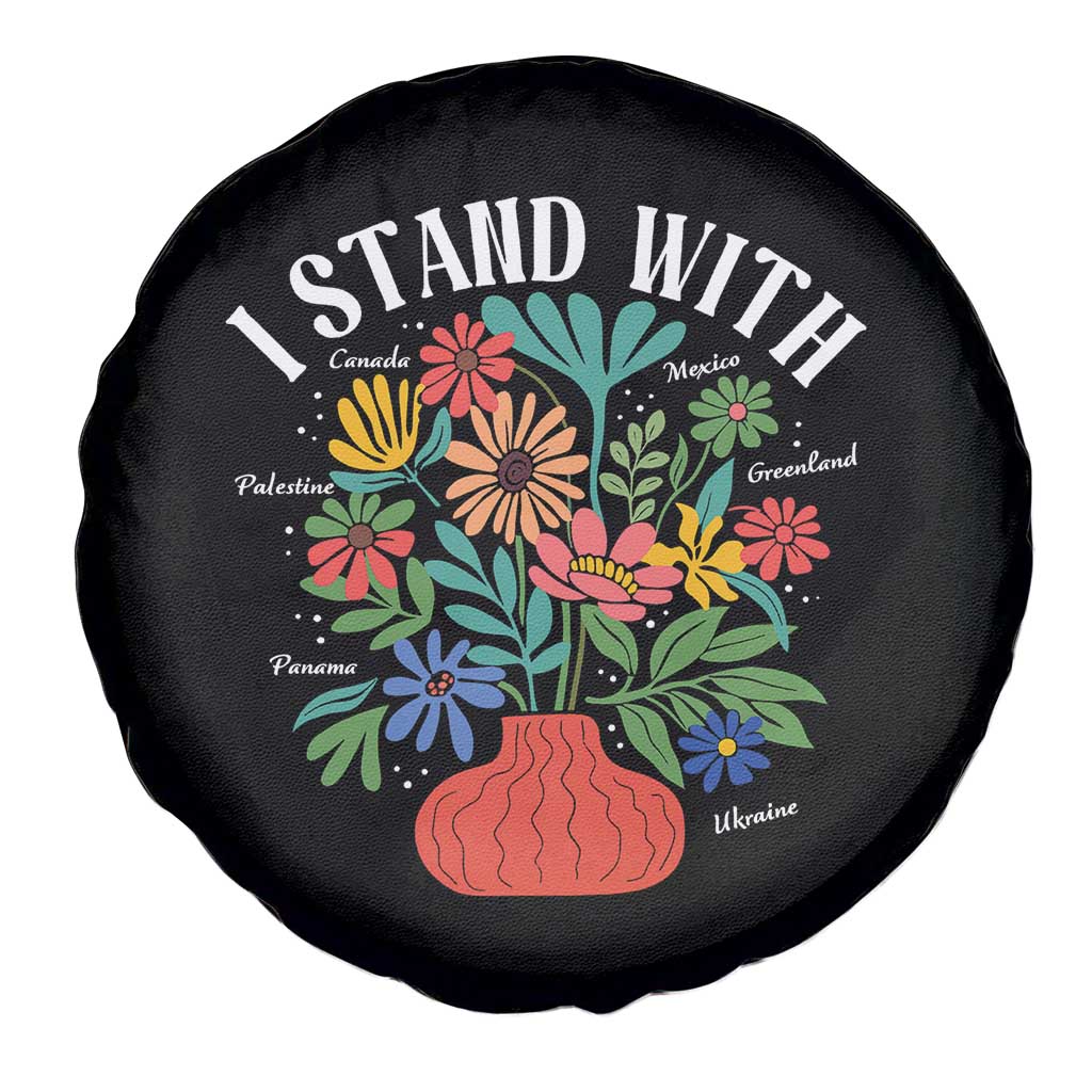 I Stand With Mexico Greenland Ukraine Canada Palestine Panama Spare Tire Cover Colorful Floral Solidarity Global Unity TS02 Print Your Wear