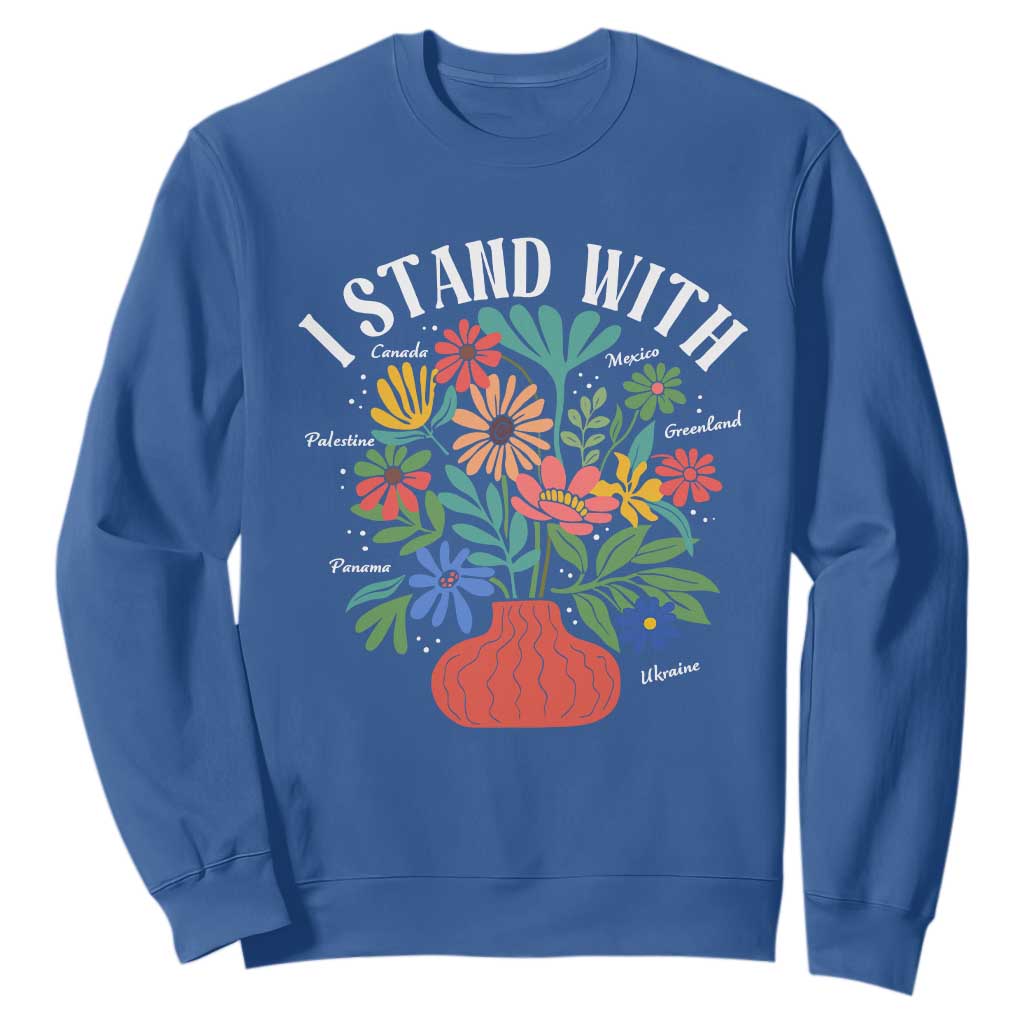 I Stand With Mexico Greenland Ukraine Canada Palestine Panama Sweatshirt Colorful Floral Solidarity Global Unity TS02 Royal Blue Print Your Wear