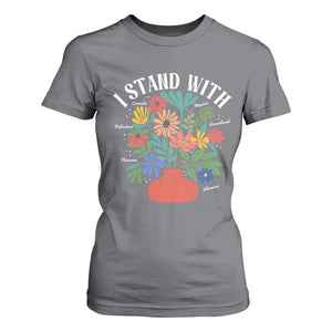I Stand With Mexico Greenland Ukraine Canada Palestine Panama T Shirt For Women Colorful Floral Solidarity Global Unity TS02 Charcoal Print Your Wear