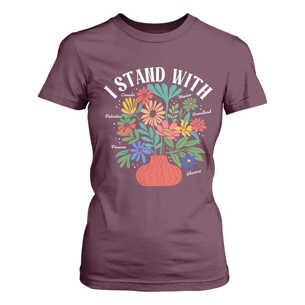 I Stand With Mexico Greenland Ukraine Canada Palestine Panama T Shirt For Women Colorful Floral Solidarity Global Unity TS02 Maroon Print Your Wear
