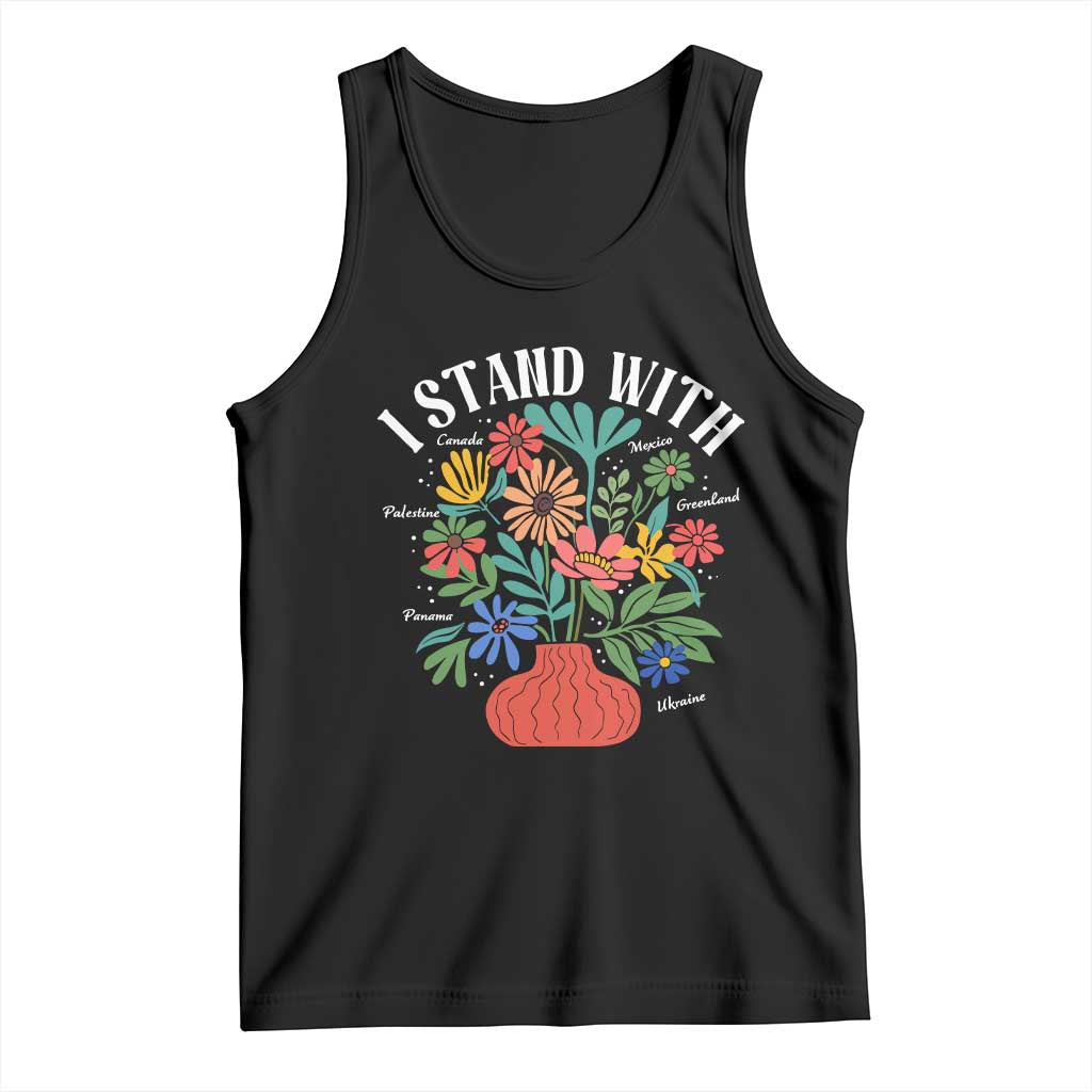 I Stand With Mexico Greenland Ukraine Canada Palestine Panama Tank Top Colorful Floral Solidarity Global Unity TS02 Black Print Your Wear