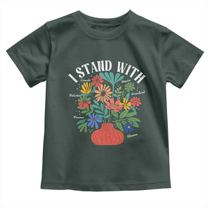 I Stand With Mexico Greenland Ukraine Canada Palestine Panama Toddler T Shirt Colorful Floral Solidarity Global Unity TS02 Dark Forest Green Print Your Wear