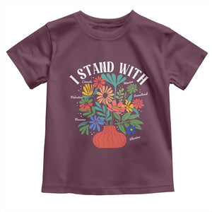 I Stand With Mexico Greenland Ukraine Canada Palestine Panama Toddler T Shirt Colorful Floral Solidarity Global Unity TS02 Maroon Print Your Wear