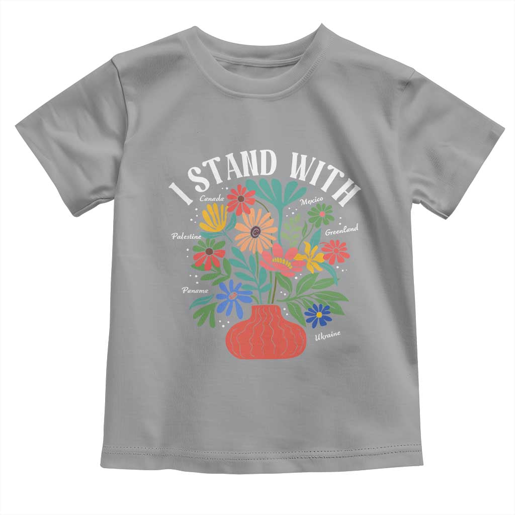 I Stand With Mexico Greenland Ukraine Canada Palestine Panama Toddler T Shirt Colorful Floral Solidarity Global Unity TS02 Sport Gray Print Your Wear
