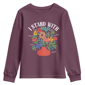 I Stand With Mexico Greenland Ukraine Canada Palestine Panama Youth Sweatshirt Colorful Floral Solidarity Global Unity TS02 Maroon Print Your Wear