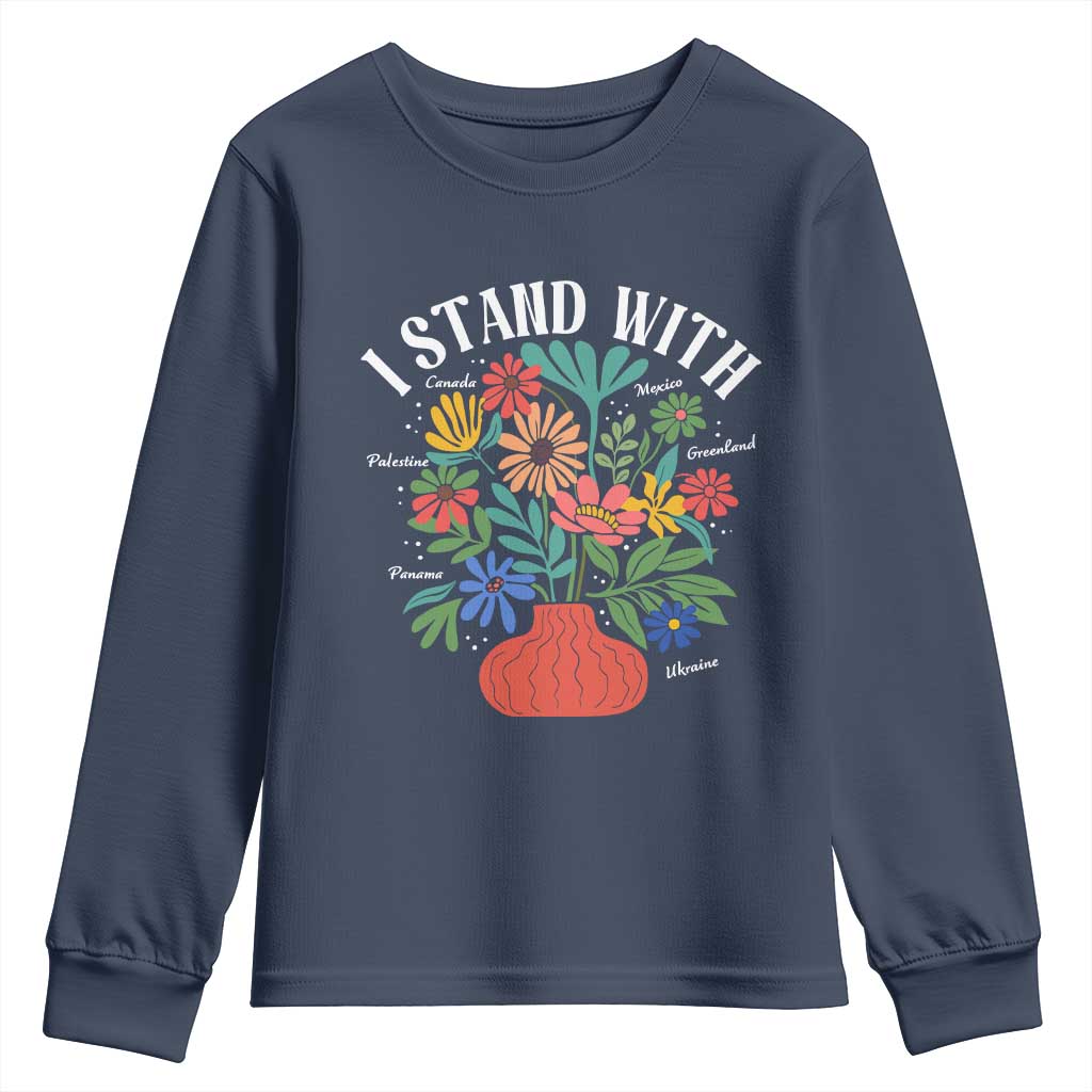 I Stand With Mexico Greenland Ukraine Canada Palestine Panama Youth Sweatshirt Colorful Floral Solidarity Global Unity TS02 Navy Print Your Wear