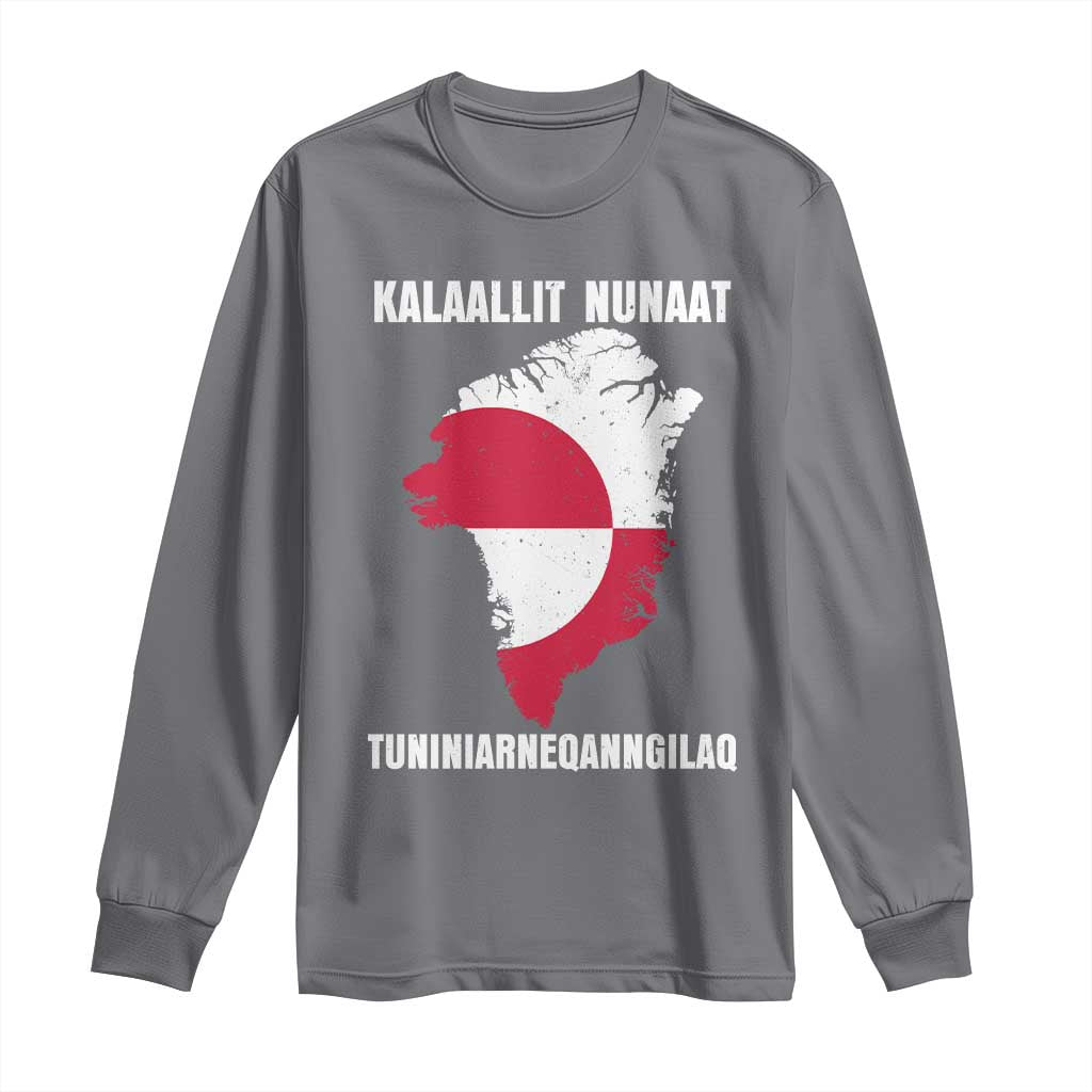 Kalaallit Nunaat Tuniniagaanngilaq Greenlandic Long Sleeve Shirt Greenland Is Not For Sale Patriotic Grunge Flag TS02 Charcoal Print Your Wear