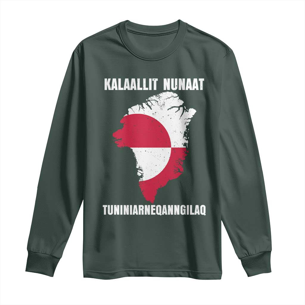 Kalaallit Nunaat Tuniniagaanngilaq Greenlandic Long Sleeve Shirt Greenland Is Not For Sale Patriotic Grunge Flag TS02 Dark Forest Green Print Your Wear