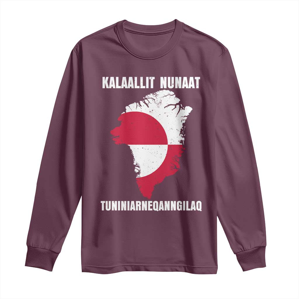 Kalaallit Nunaat Tuniniagaanngilaq Greenlandic Long Sleeve Shirt Greenland Is Not For Sale Patriotic Grunge Flag TS02 Maroon Print Your Wear