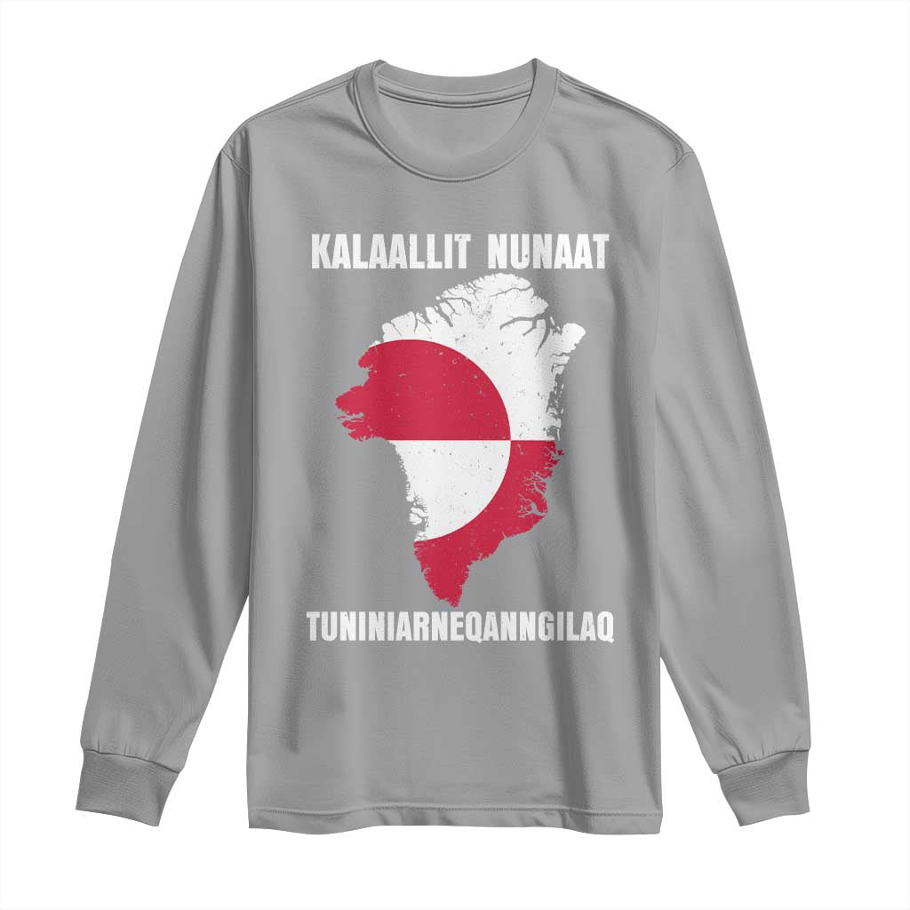 Kalaallit Nunaat Tuniniagaanngilaq Greenlandic Long Sleeve Shirt Greenland Is Not For Sale Patriotic Grunge Flag TS02 Sport Gray Print Your Wear