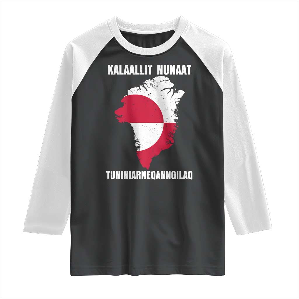 Kalaallit Nunaat Tuniniagaanngilaq Greenlandic Raglan Shirt Greenland Is Not For Sale Patriotic Grunge Flag TS02 Black White Print Your Wear