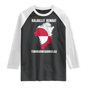 Kalaallit Nunaat Tuniniagaanngilaq Greenlandic Raglan Shirt Greenland Is Not For Sale Patriotic Grunge Flag TS02 Black White Print Your Wear