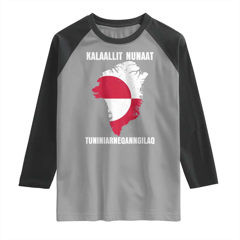Kalaallit Nunaat Tuniniagaanngilaq Greenlandic Raglan Shirt Greenland Is Not For Sale Patriotic Grunge Flag TS02 Sport Gray Black Print Your Wear