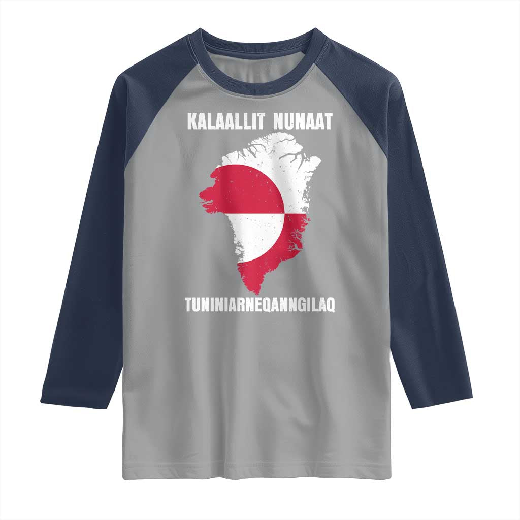 Kalaallit Nunaat Tuniniagaanngilaq Greenlandic Raglan Shirt Greenland Is Not For Sale Patriotic Grunge Flag TS02 Sport Gray Navy Print Your Wear