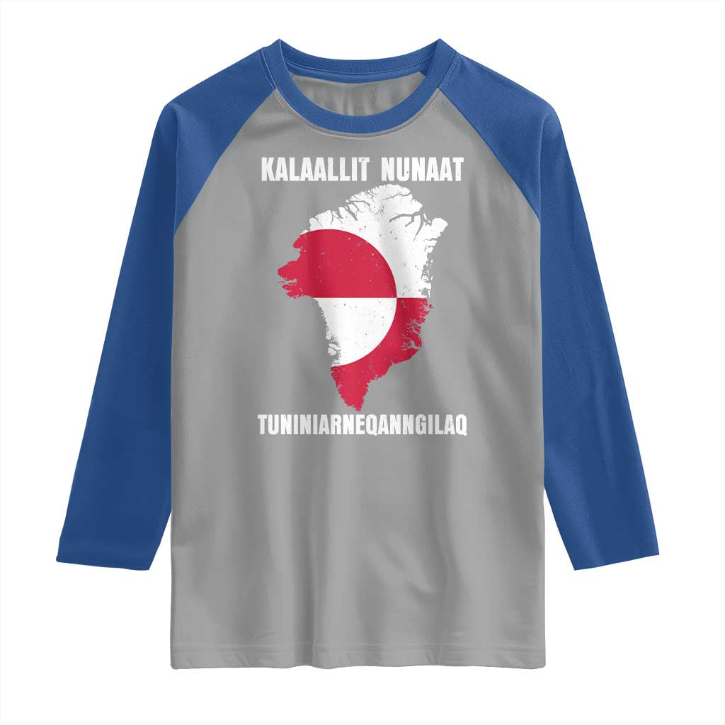 Kalaallit Nunaat Tuniniagaanngilaq Greenlandic Raglan Shirt Greenland Is Not For Sale Patriotic Grunge Flag TS02 Sport Gray Royal Print Your Wear