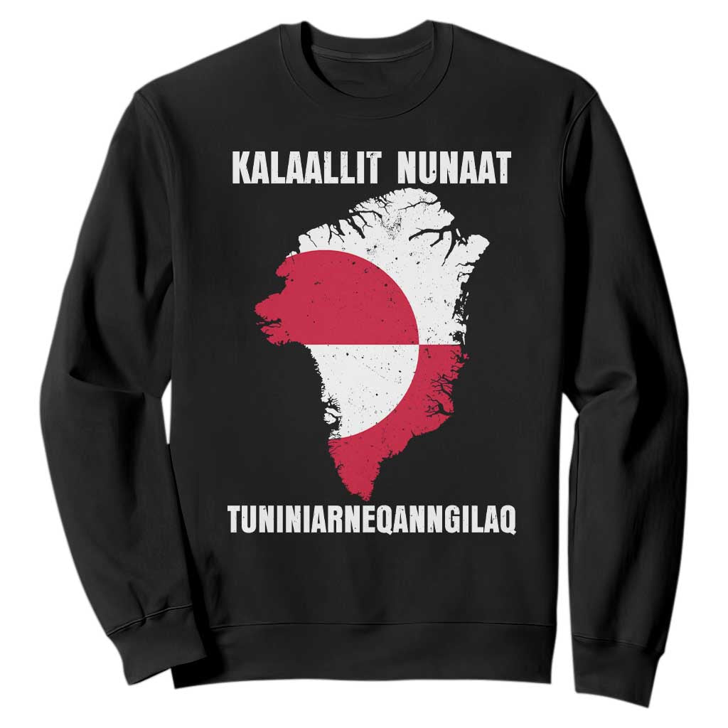 Kalaallit Nunaat Tuniniagaanngilaq Greenlandic Sweatshirt Greenland Is Not For Sale Patriotic Grunge Flag TS02 Black Print Your Wear