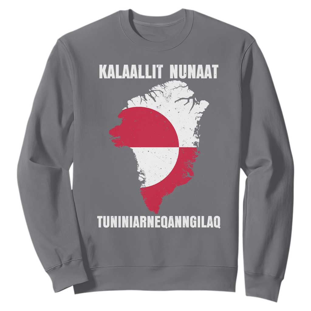 Kalaallit Nunaat Tuniniagaanngilaq Greenlandic Sweatshirt Greenland Is Not For Sale Patriotic Grunge Flag TS02 Charcoal Print Your Wear