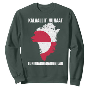 Kalaallit Nunaat Tuniniagaanngilaq Greenlandic Sweatshirt Greenland Is Not For Sale Patriotic Grunge Flag TS02 Dark Forest Green Print Your Wear