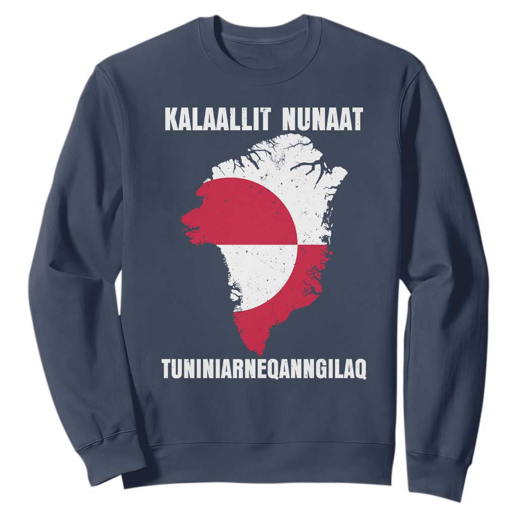 Kalaallit Nunaat Tuniniagaanngilaq Greenlandic Sweatshirt Greenland Is Not For Sale Patriotic Grunge Flag TS02 Navy Print Your Wear