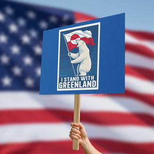 I Stand With Greenland Polar Bear Resist Protest Sign Vintage Patriotic Propaganda Sovereignty Protest TS02 Horizontal 18" × 24" Blue Print Your Wear