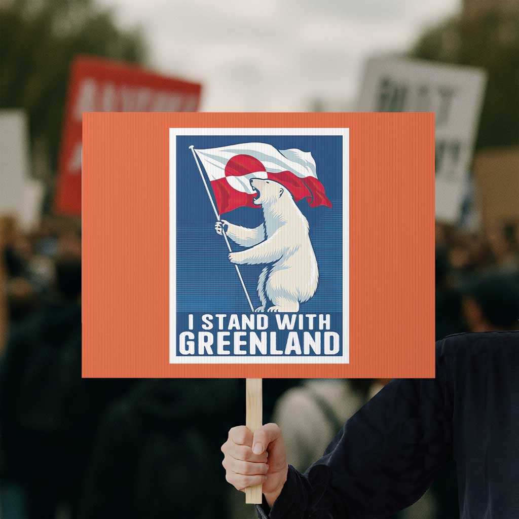 I Stand With Greenland Polar Bear Resist Protest Sign Vintage Patriotic Propaganda Sovereignty Protest TS02 Horizontal 18
