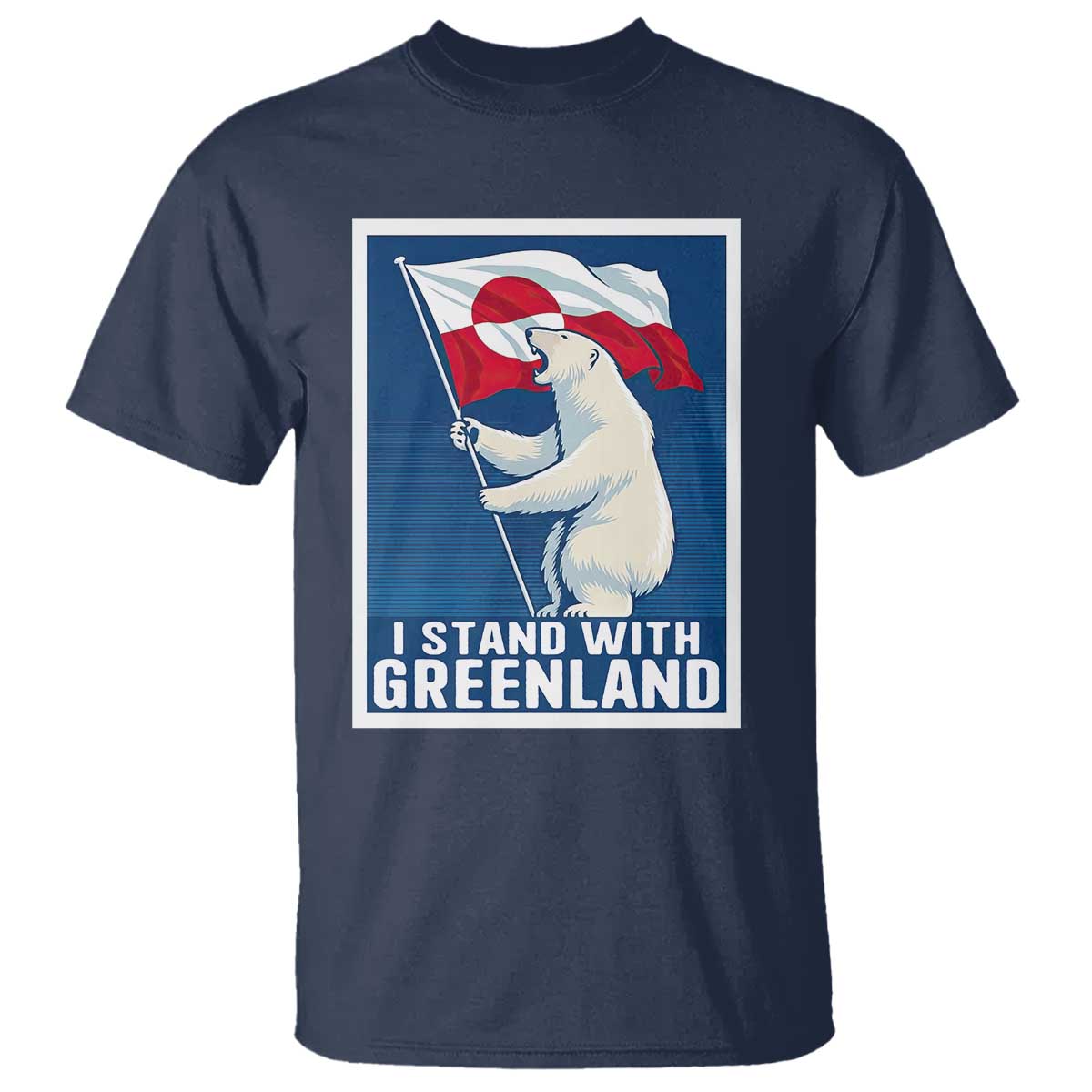 I Stand With Greenland Polar Bear Resist T Shirt Vintage Patriotic Propaganda Sovereignty Protest TS02 Navy Print Your Wear