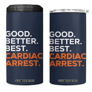 Good Better Best Cardiac Arrest 4 in 1 Can Cooler Tumbler Funny Heart-Stopping Game Day Sport Fans TS02 One Size: 16 oz Navy Print Your Wear