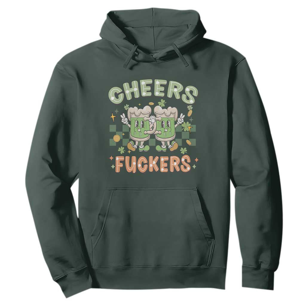 Funny St. Patricks Day Drinking Hoodie Retro Cheers Fuckers Beer Lovers TS02 Dark Forest Green Printyourwear