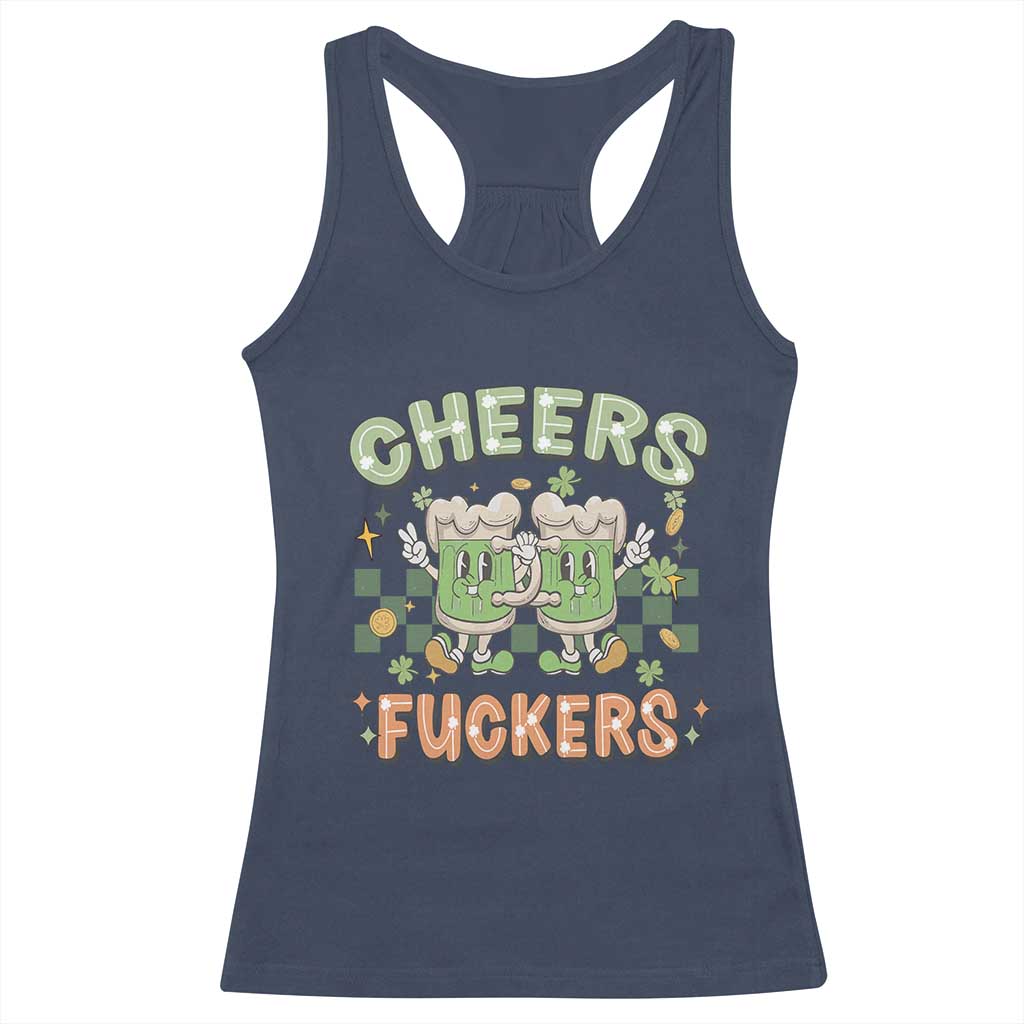 Funny St Patricks Day Drinking Racerback Tank Top Retro Cheers Fuckers Beer Lovers TS02 Navy Print Your Wear