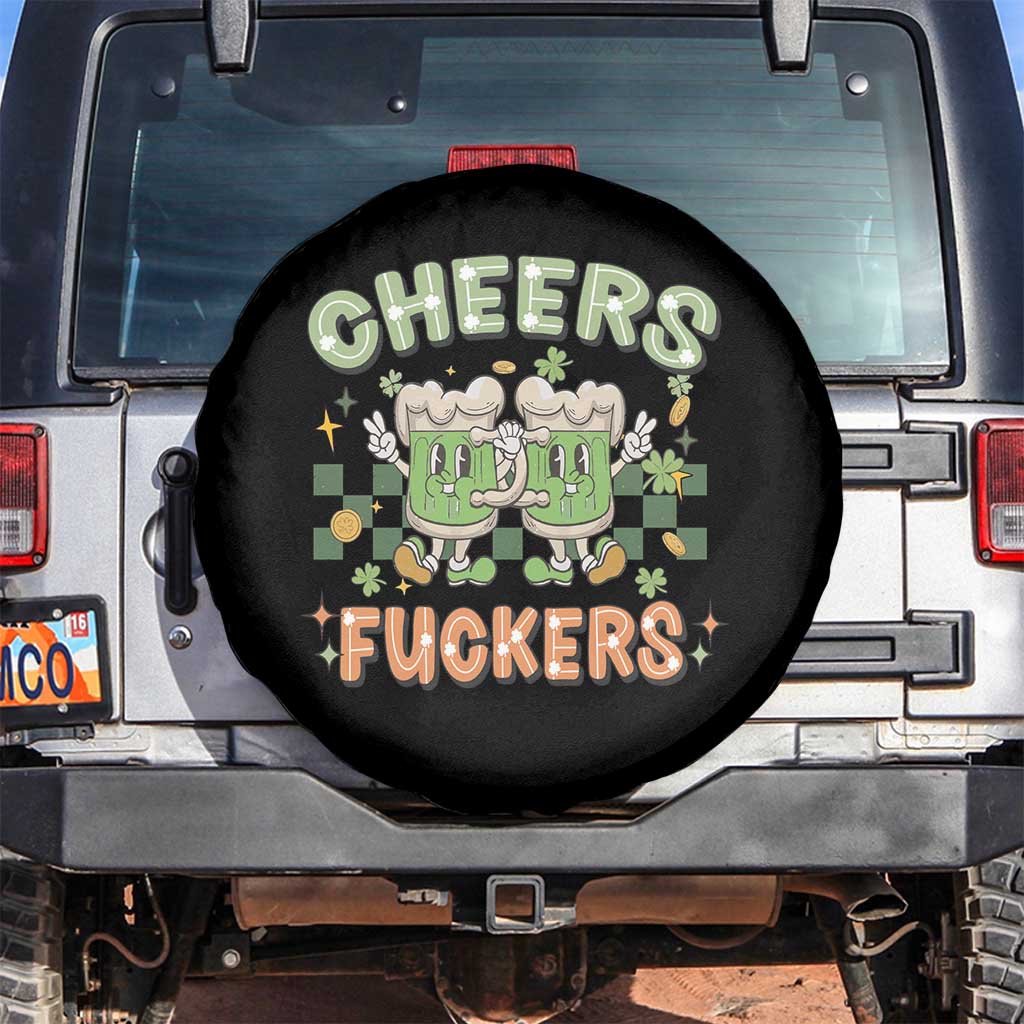 Funny St Patricks Day Drinking Spare Tire Cover Retro Cheers Fuckers Beer Lovers TS02 No hole Black Print Your Wear