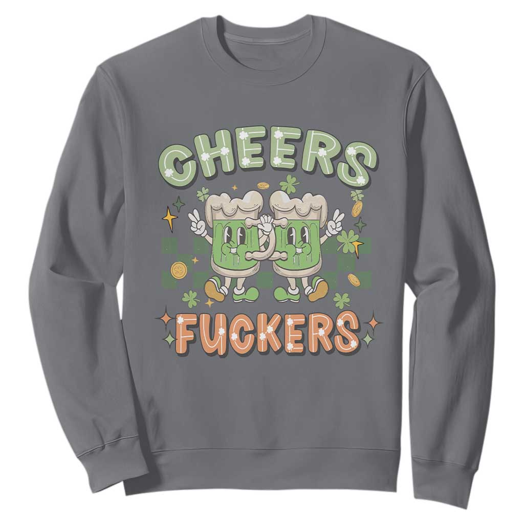 Funny St. Patricks Day Drinking Sweatshirt Retro Cheers Fuckers Beer Lovers TS02 Charcoal Printyourwear