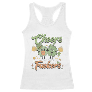 Funny St Patricks Day Drinking Racerback Tank Top Cheers Fuckers Shamrock Lucky Charm TS02 White Print Your Wear
