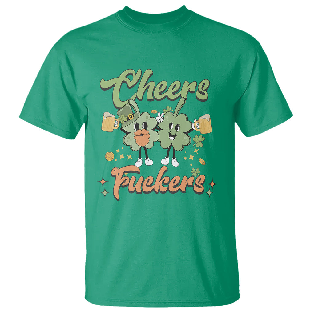 Funny St. Patricks Day Drinking T Shirt Cheers Fuckers Shamrock Lucky Charm TS02 Irish Green Printyourwear
