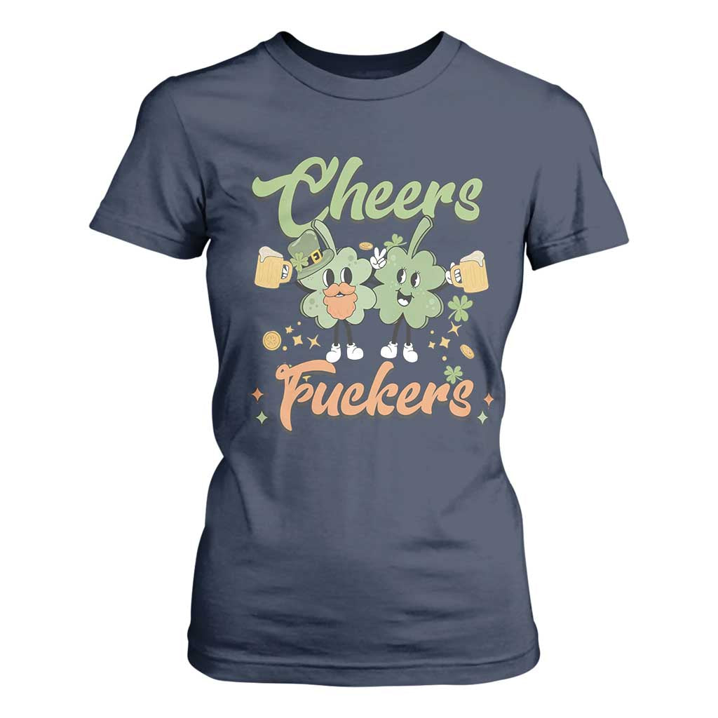 Funny St Patricks Day Drinking T Shirt For Women Cheers Fuckers Shamrock Lucky Charm TS02 Navy Print Your Wear