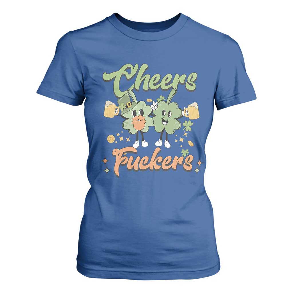 Funny St Patricks Day Drinking T Shirt For Women Cheers Fuckers Shamrock Lucky Charm TS02 Royal Blue Print Your Wear