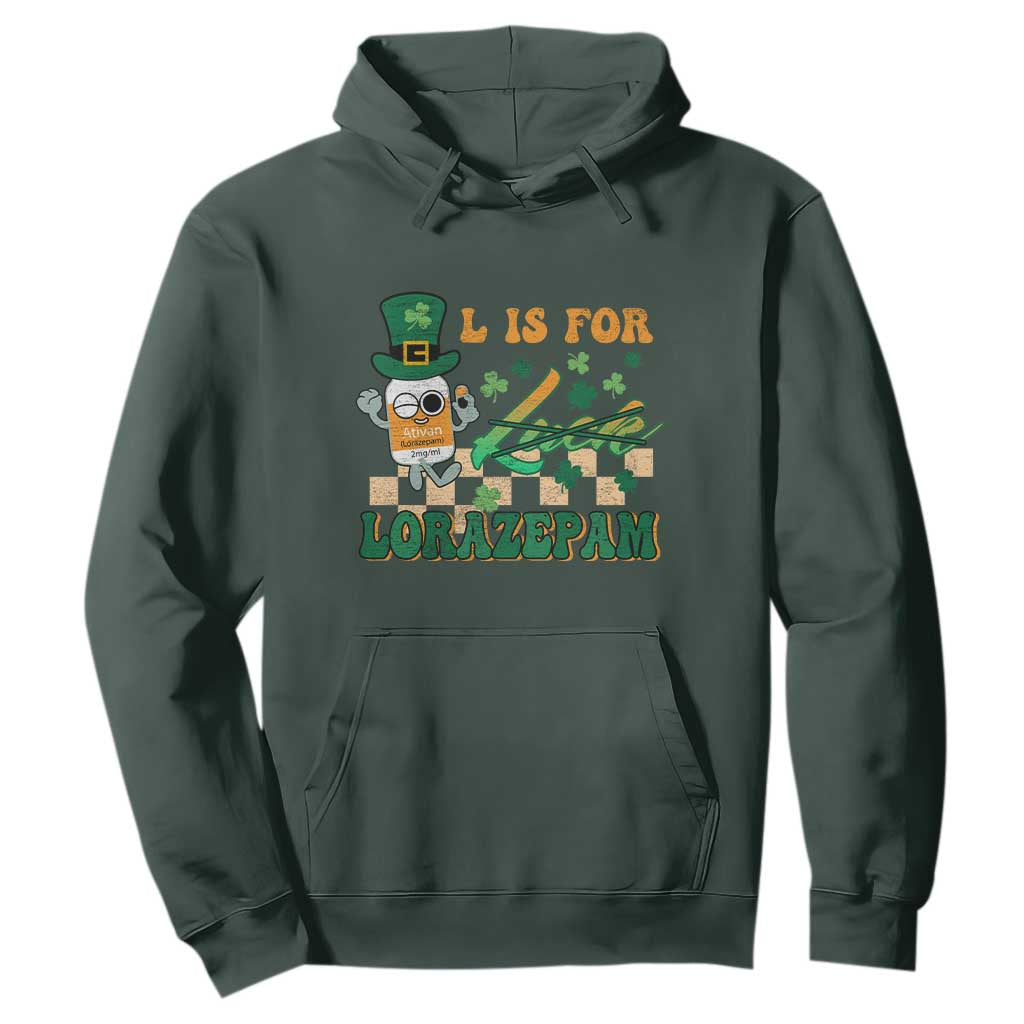 Funny Nurse St. Patricks Day Hoodie Retro L is for Lorazepam Nursing Life TS02 Dark Forest Green Printyourwear