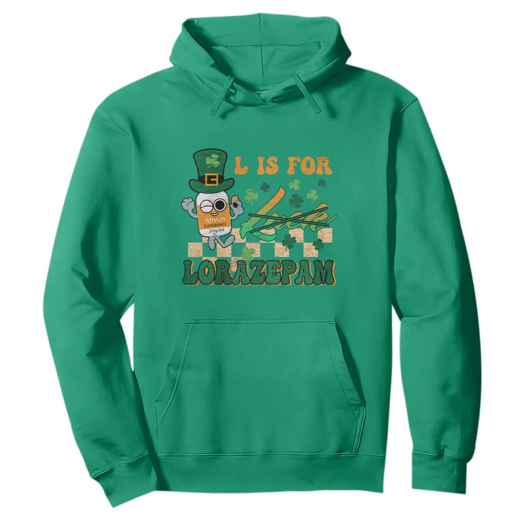 Funny Nurse St. Patricks Day Hoodie Retro L is for Lorazepam Nursing Life TS02 Irish Green Printyourwear