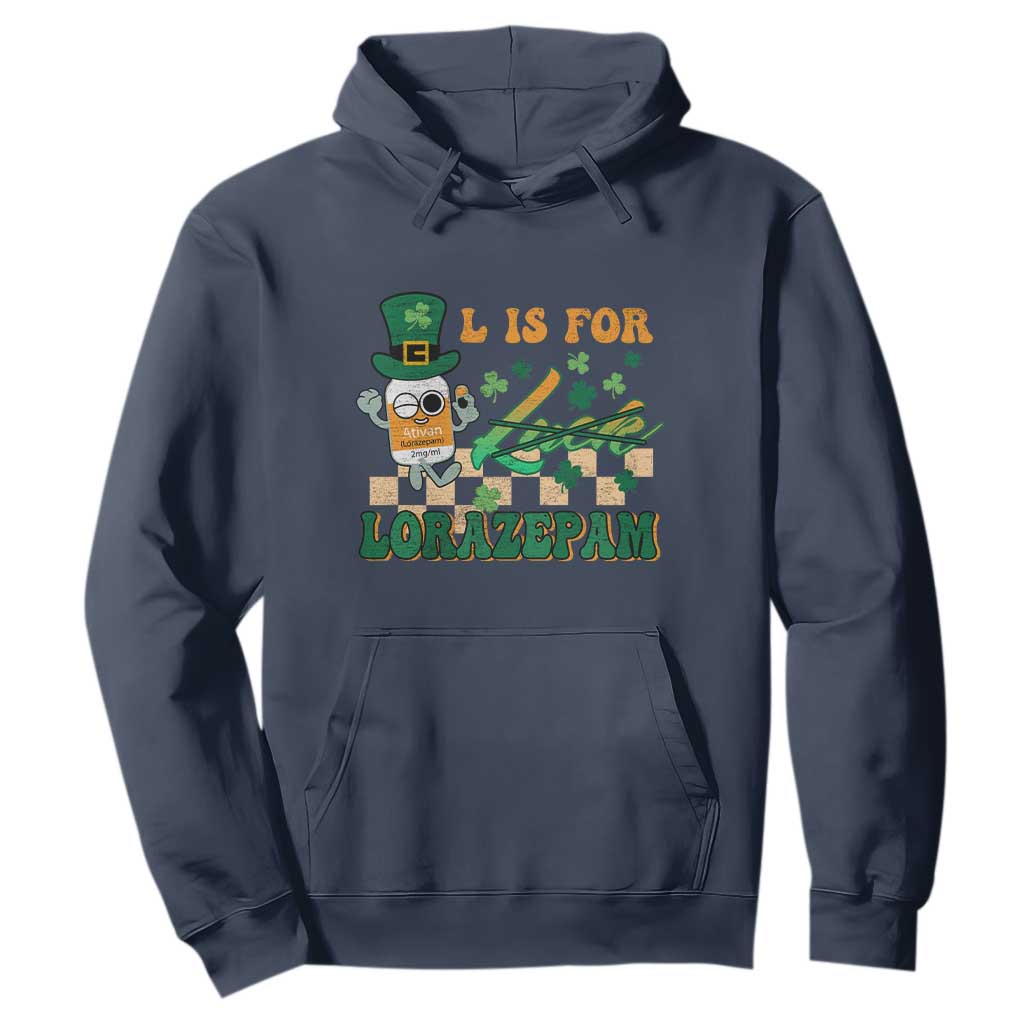 Funny Nurse St. Patricks Day Hoodie Retro L is for Lorazepam Nursing Life TS02 Navy Printyourwear