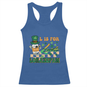 Funny Nurse St Patricks Day Racerback Tank Top Retro L is for Lorazepam Nursing Life TS02 Royal Blue Print Your Wear