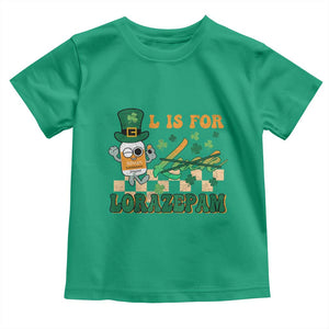 Funny Nurse St Patricks Day Toddler T Shirt Retro L is for Lorazepam Nursing Life TS02 Irish Green Print Your Wear